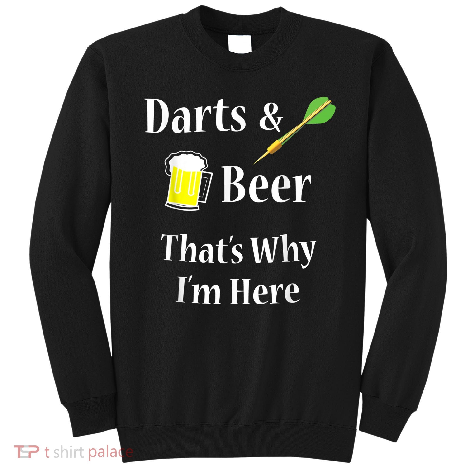Darts Beer Funny For Dart Player Sweatshirt