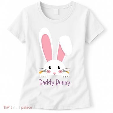Daddy Bunny Funny Easter Family Bunny Women's T-Shirt