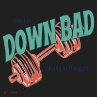 Down Bad Funny Crying At The Gym Women's Sweatshirt thumb 2