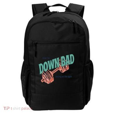 Down Bad Funny Crying At The Gym Backpack