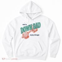 Down Bad Funny Crying At The Gym Hoodie thumb 0