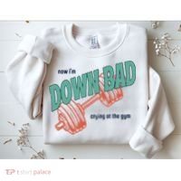 Down Bad Funny Crying At The Gym Sweatshirt thumb 2