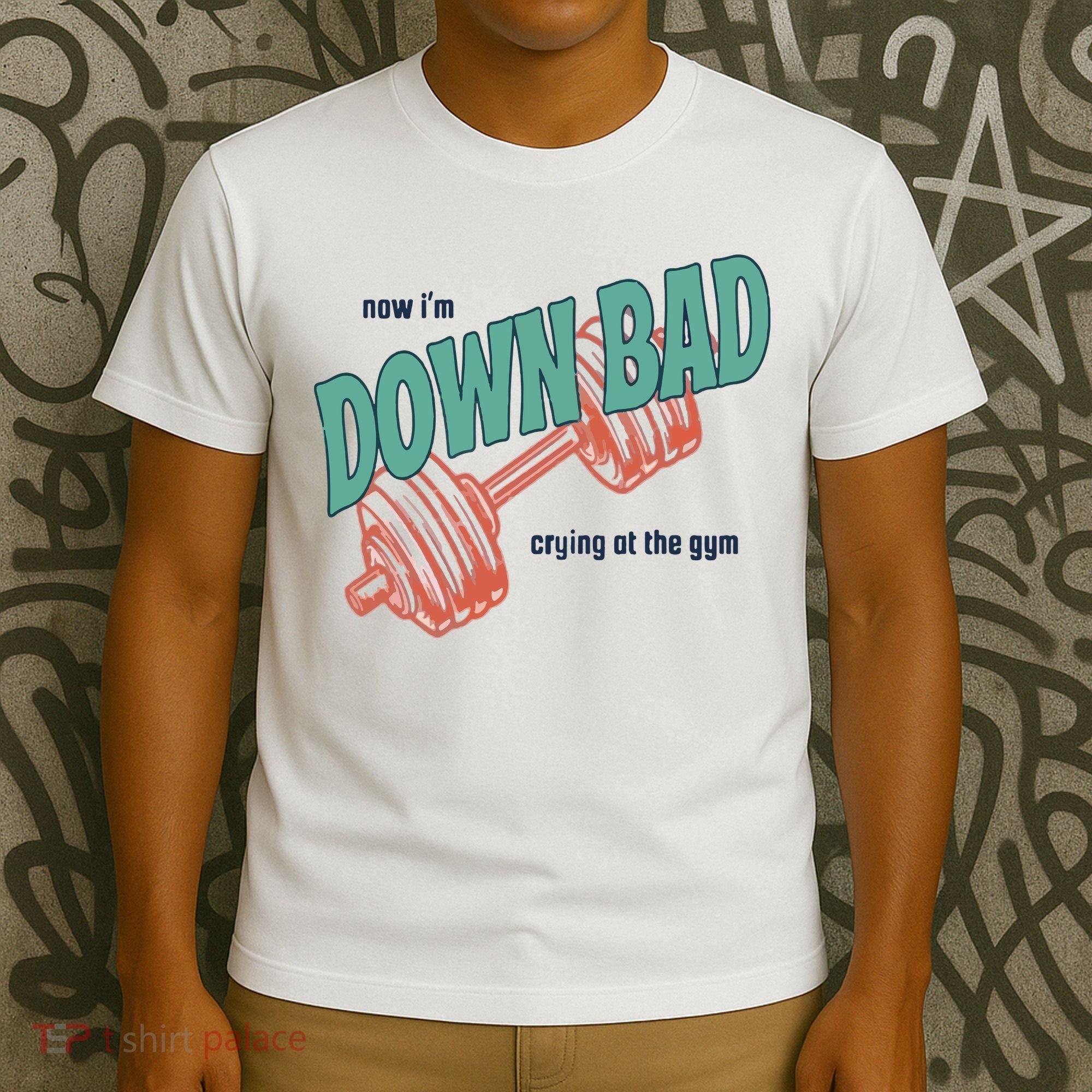 Down Bad Funny Crying At The Gym T-Shirt