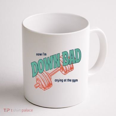 Down Bad Funny Crying At The Gym Coffee Mug back