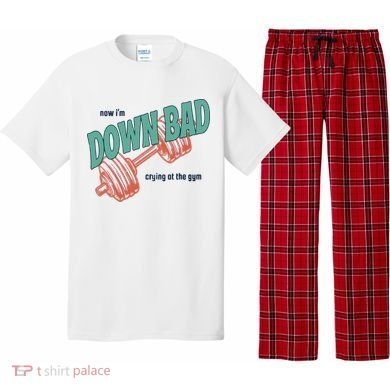 Down Bad Funny Crying At The Gym Pajama Set