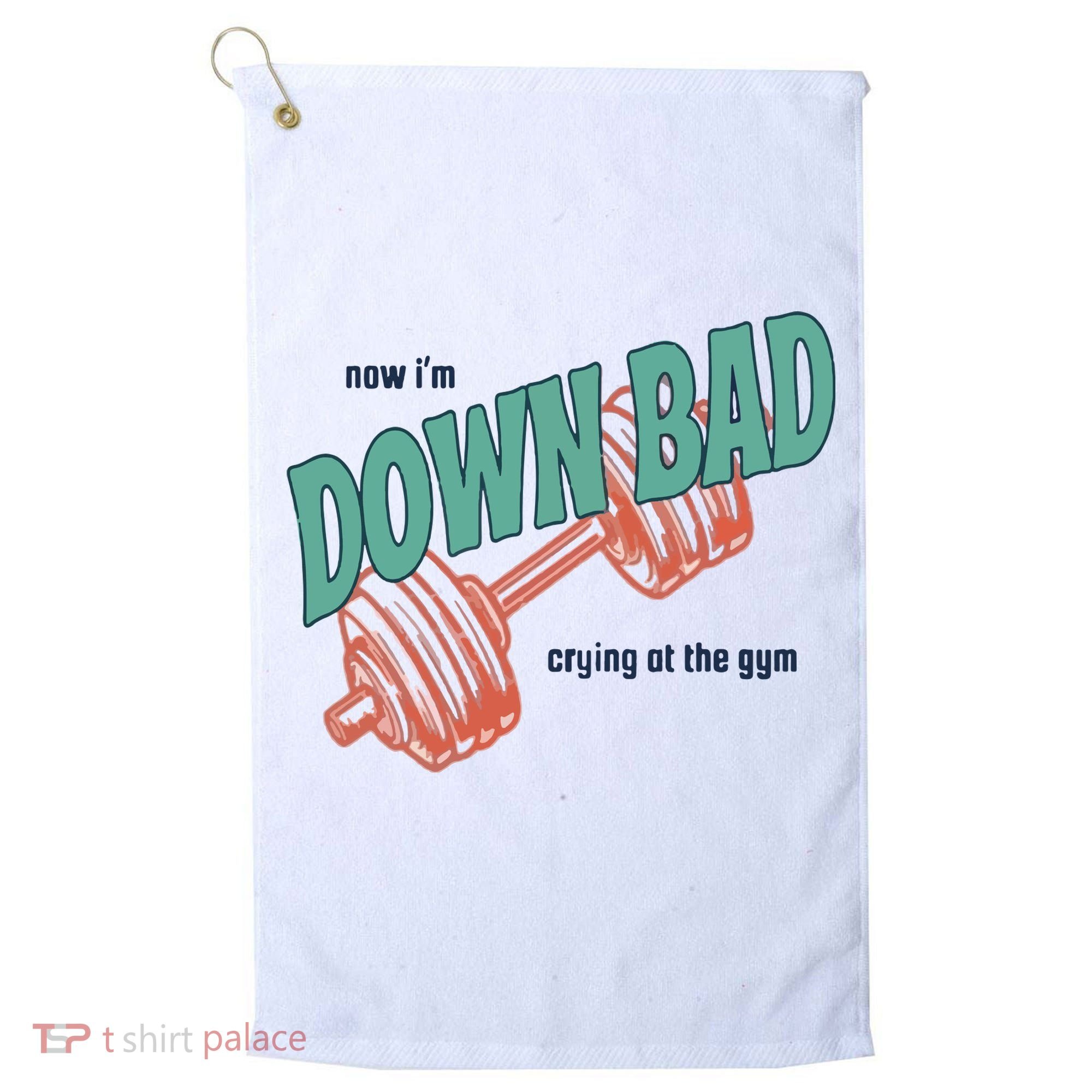 Down Bad Funny Crying At The Gym Golf Towel