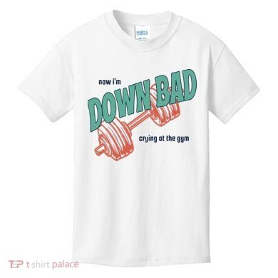 Down Bad Funny Crying At The Gym Kids T-Shirt