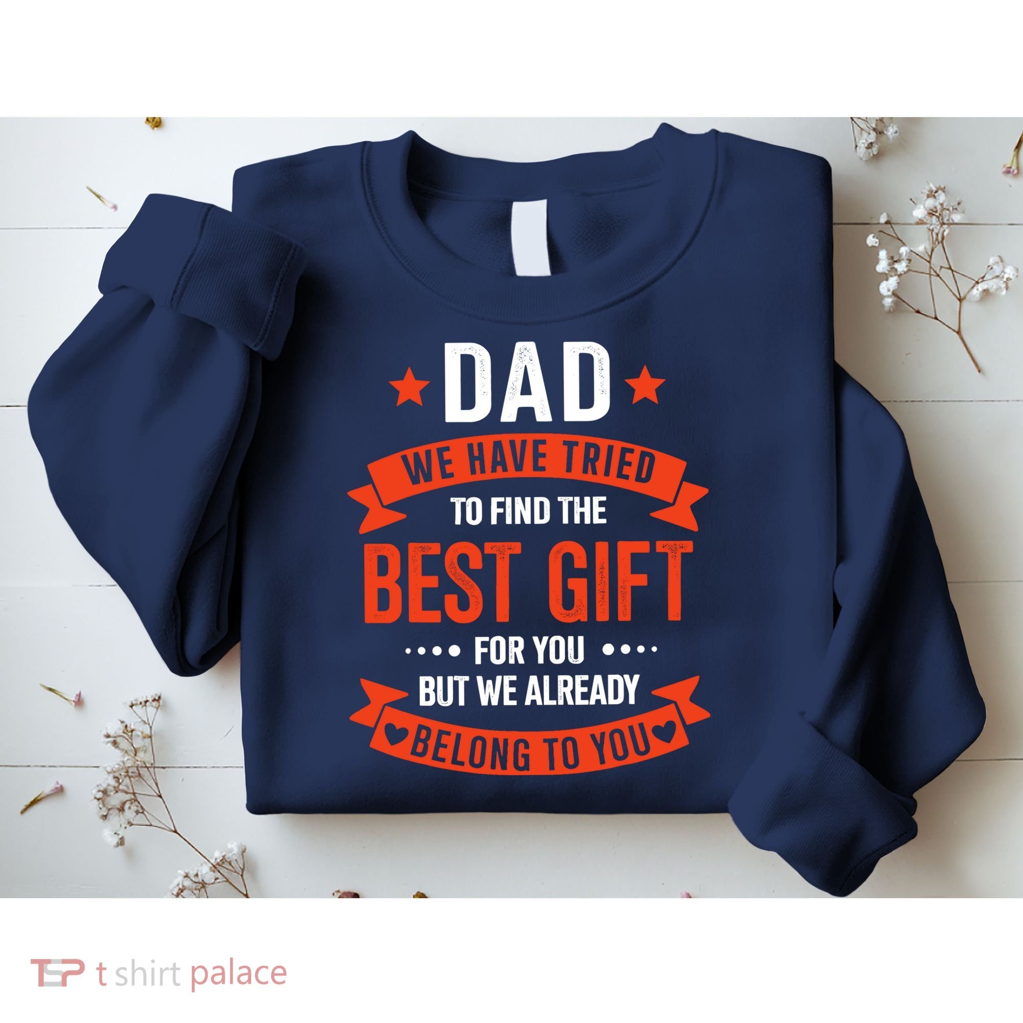 Dad Best Gift For Fathers Day Christmas Birthday Sweatshirt
