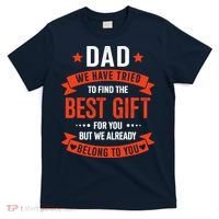 Dad Best Gift For Fathers Day Christmas Birthday T-Shirt thumb 0