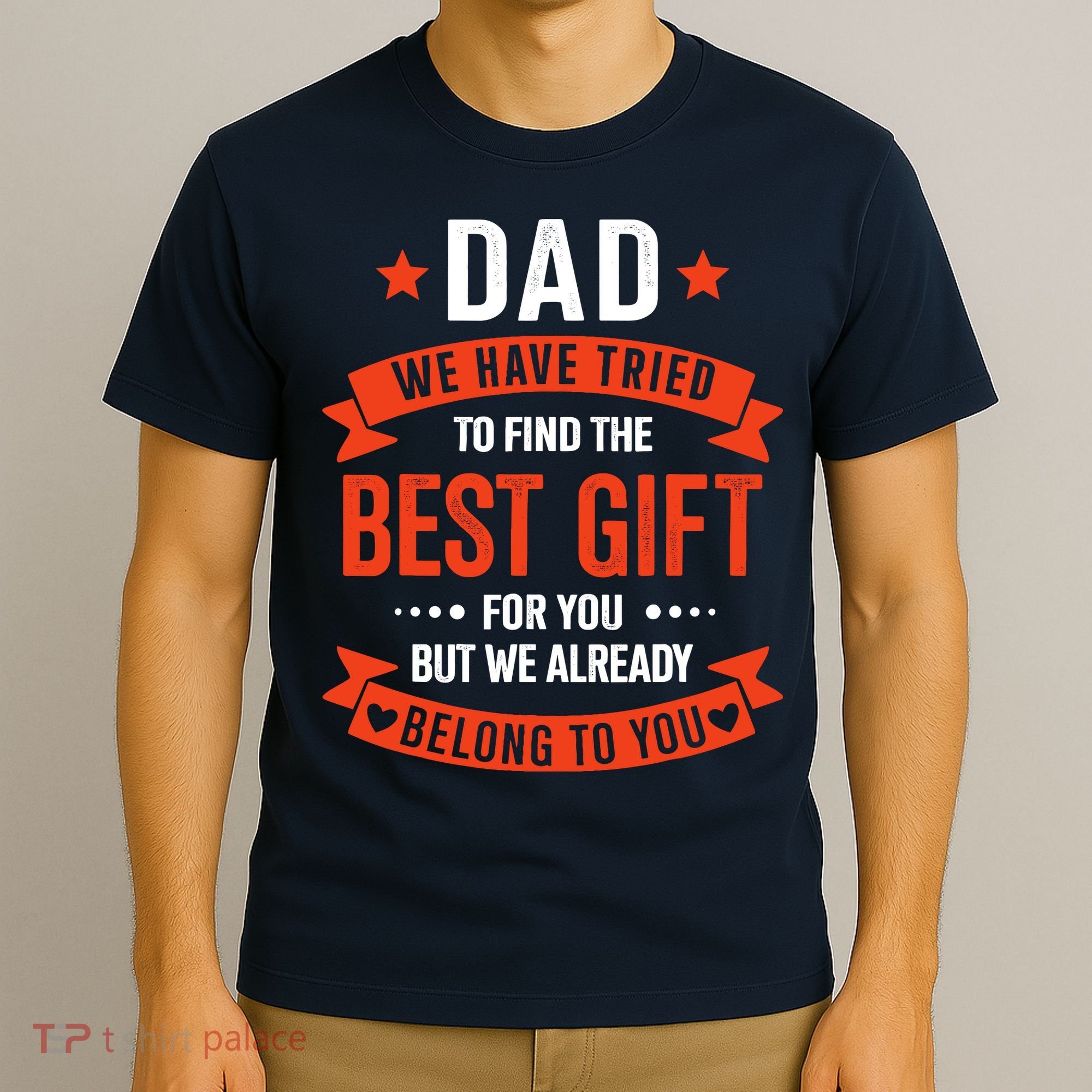 Dad Best Gift For Fathers Day Christmas Birthday T-Shirt