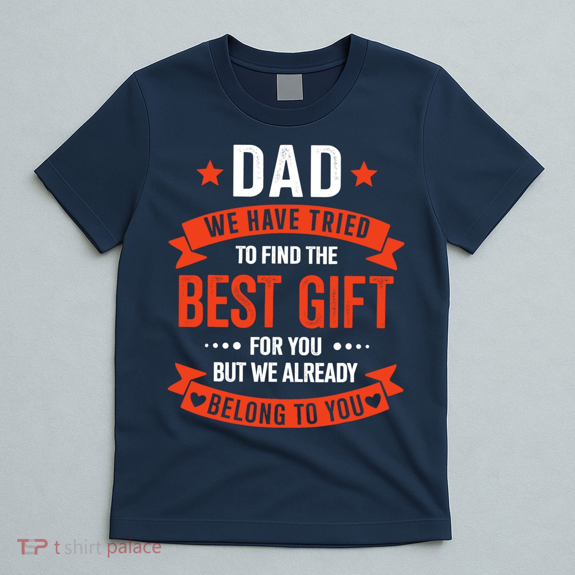 Dad Best Gift For Fathers Day Christmas Birthday T-Shirt