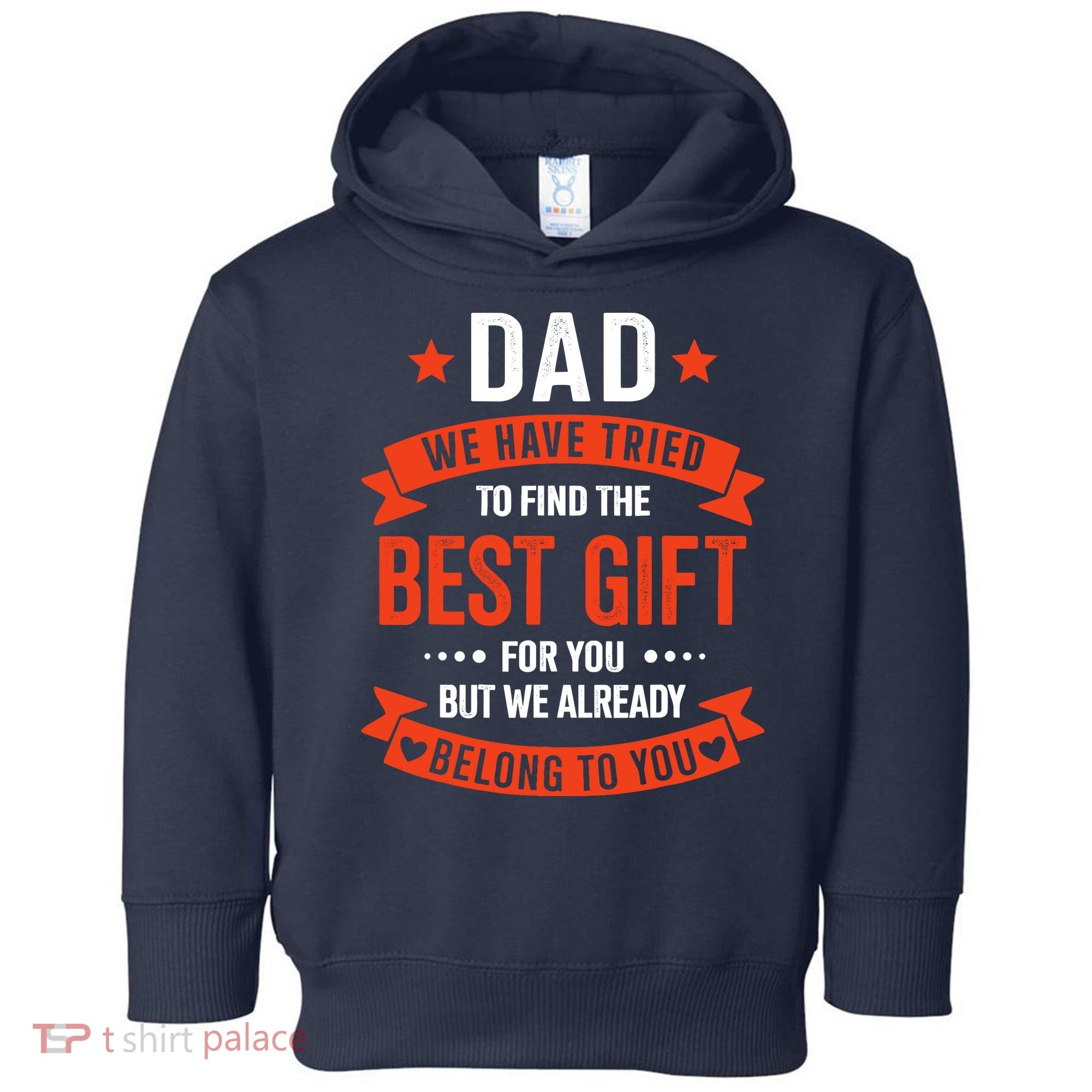 Dad Best Gift For Fathers Day Christmas Birthday Toddler Hoodie