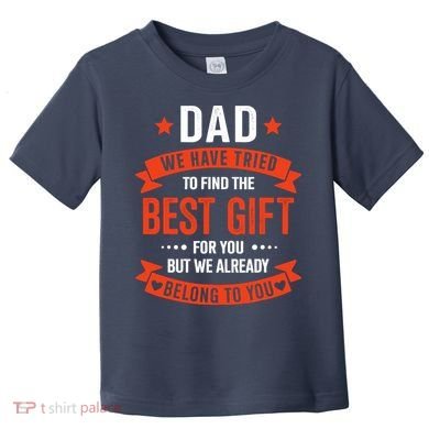 Dad Best Gift For Fathers Day Christmas Birthday Toddler T-Shirt