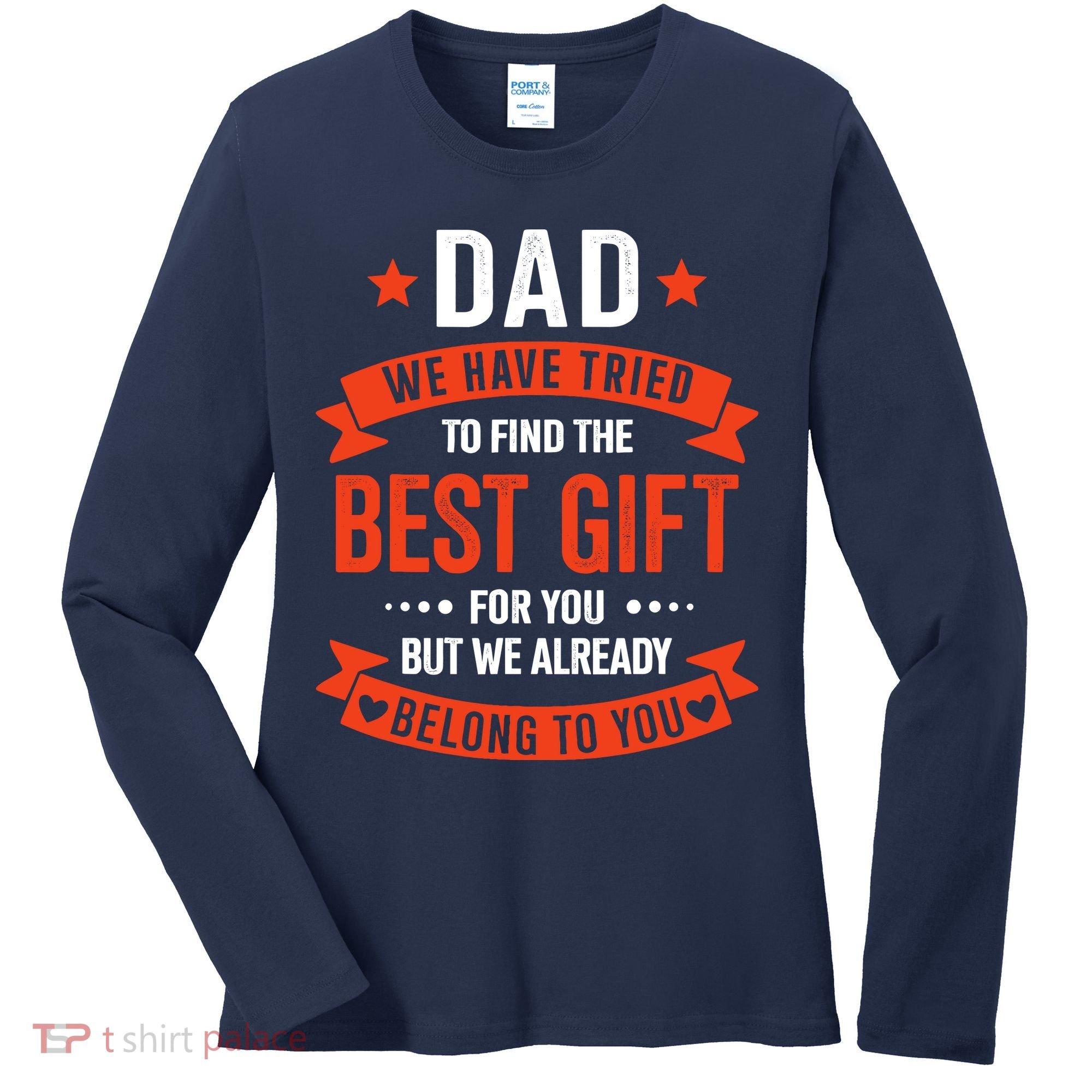 Dad Best Gift For Fathers Day Christmas Birthday Women's Long Sleeve Shirt