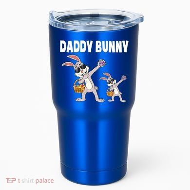 Daddy Bunny Gift Cute Matching Family Dad Easter Gift Tumbler