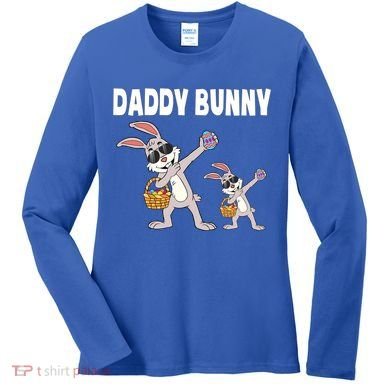 Daddy Bunny Gift Cute Matching Family Dad Easter Gift Women's Long Sleeve Shirt