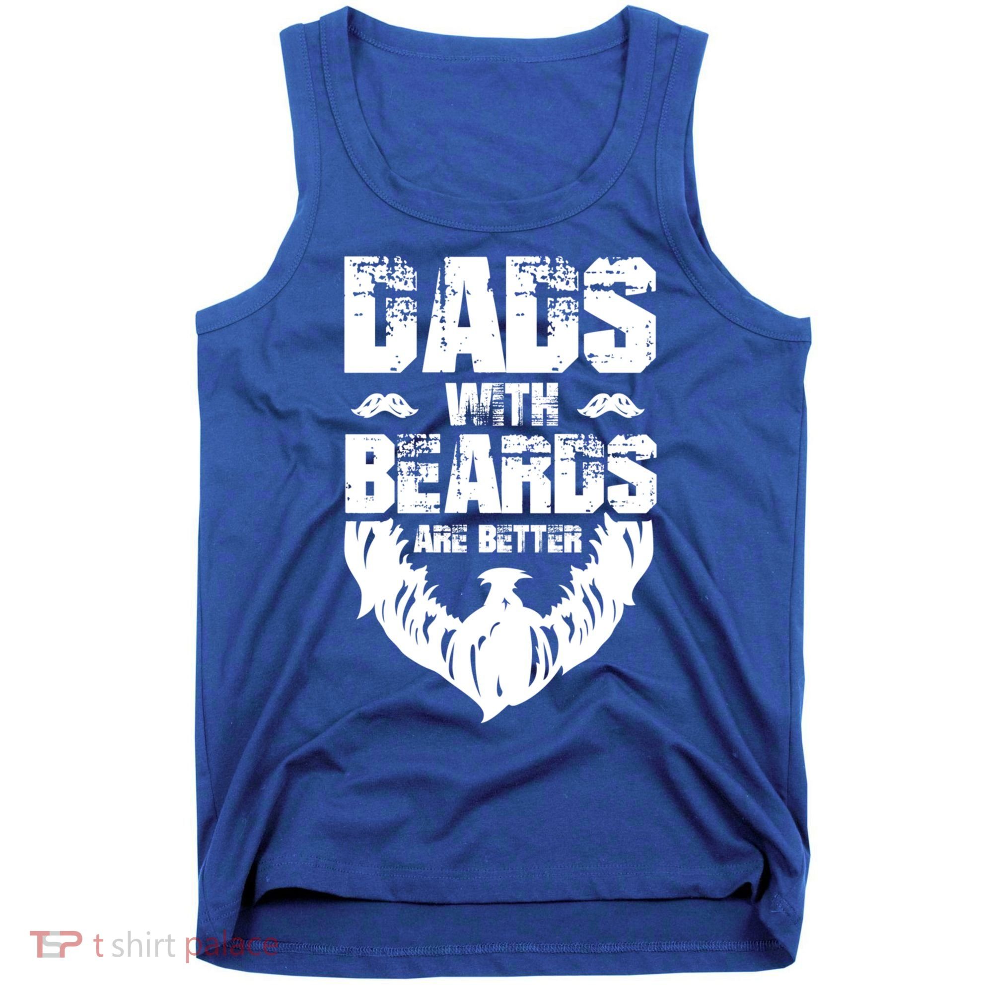 Dad Beard Gift Dads With Beards Are Better Gift For Dad Cool Gift Tank Top