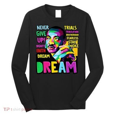 Dream Black History Month Martin Luther King Day Long Sleeve Shirt