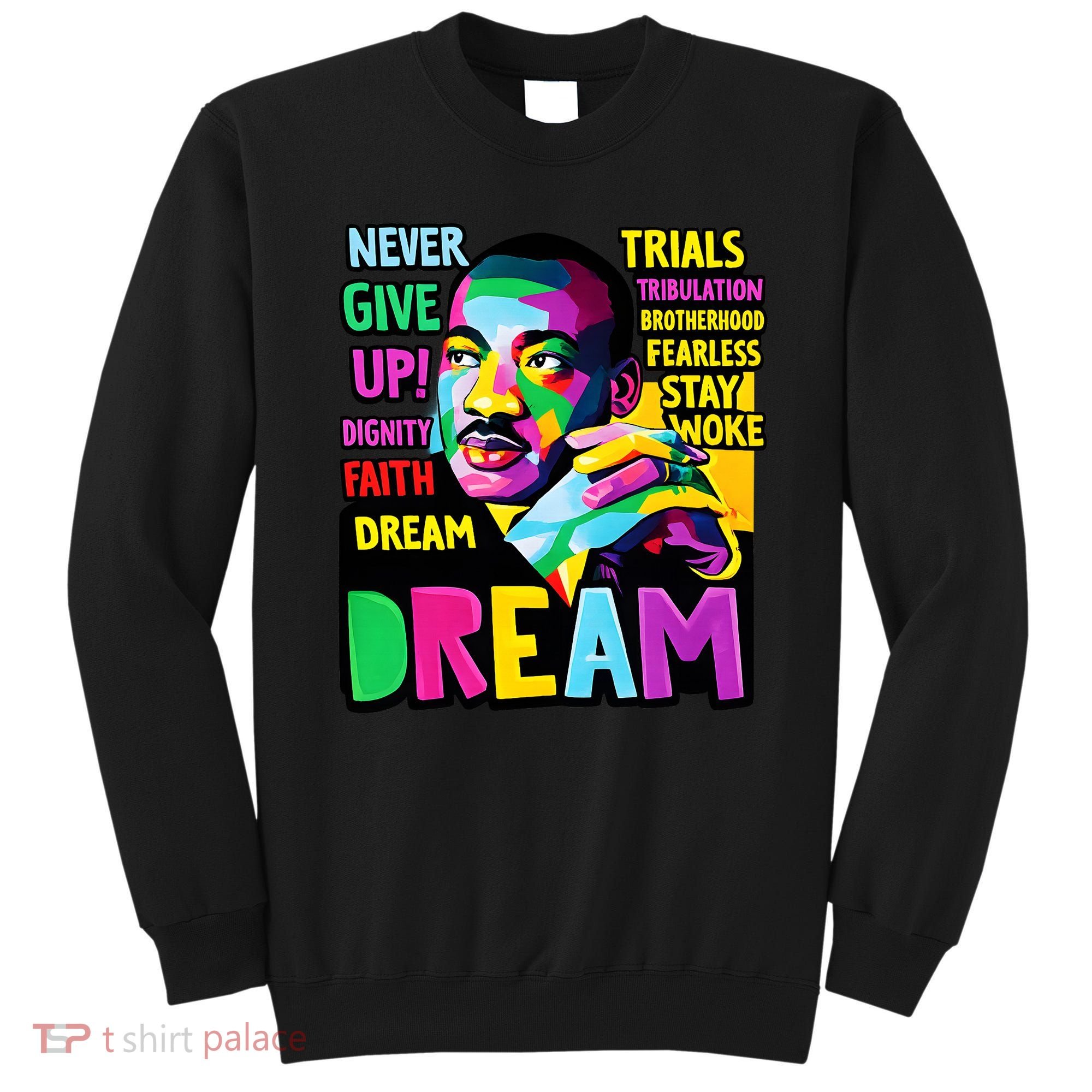 Dream Black History Month Martin Luther King Day Sweatshirt