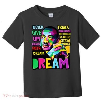 Dream Black History Month Martin Luther King Day Toddler T-Shirt