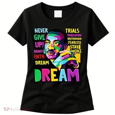 Dream Black History Month Martin Luther King Day Women's T-Shirt