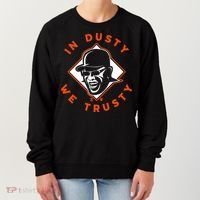 Dusty Baker - In Dusty We Trusty - Houston Baseball Women's Sweatshirt thumb 0