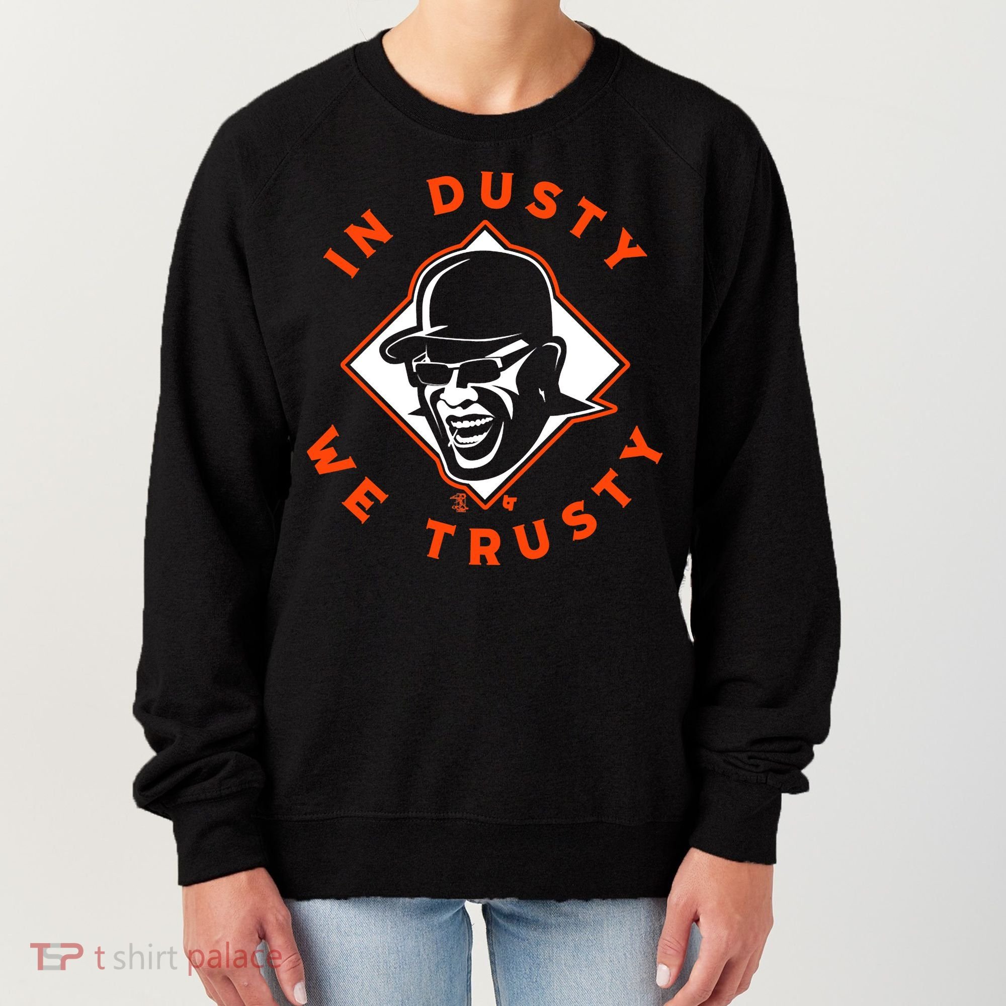 Dusty Baker - In Dusty We Trusty - Houston Baseball Women's Sweatshirt