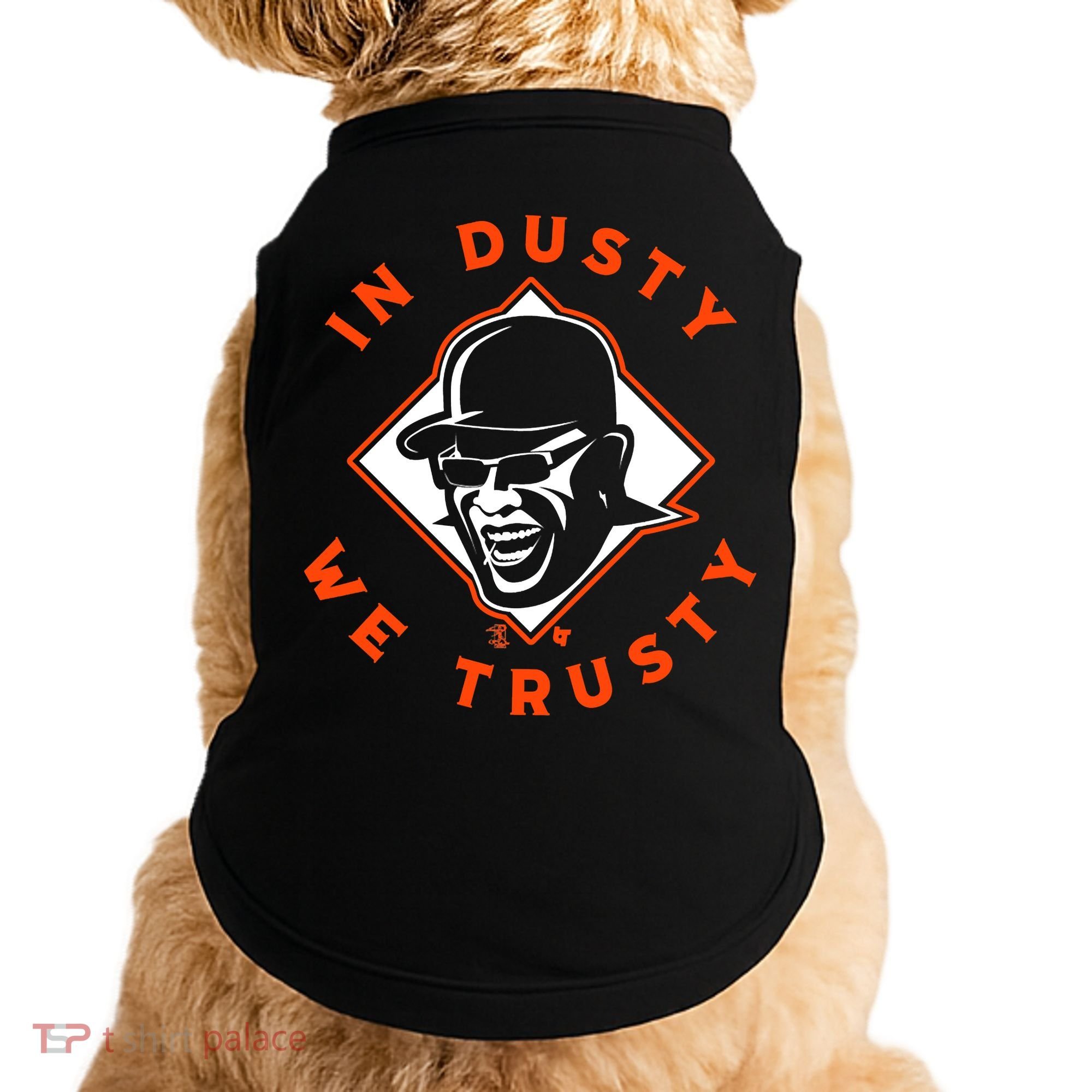 Dusty Baker - In Dusty We Trusty - Houston Baseball Doggie Tank
