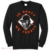 Dusty Baker - In Dusty We Trusty - Houston Baseball Sweatshirt thumb 0