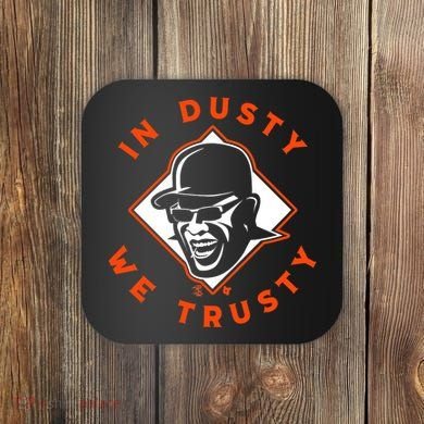 Dusty Baker - In Dusty We Trusty - Houston Baseball Coaster