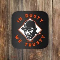 Dusty Baker - In Dusty We Trusty - Houston Baseball Coaster thumb 0