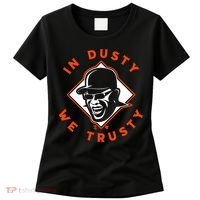 Dusty Baker - In Dusty We Trusty - Houston Baseball Women's T-Shirt thumb 0