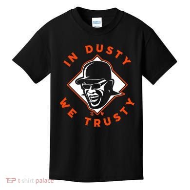 Dusty Baker - In Dusty We Trusty - Houston Baseball Kids T-Shirt