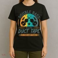 Double Bass Is Like Duct Tape Upright Bass Contrabass Player T-Shirt thumb 4