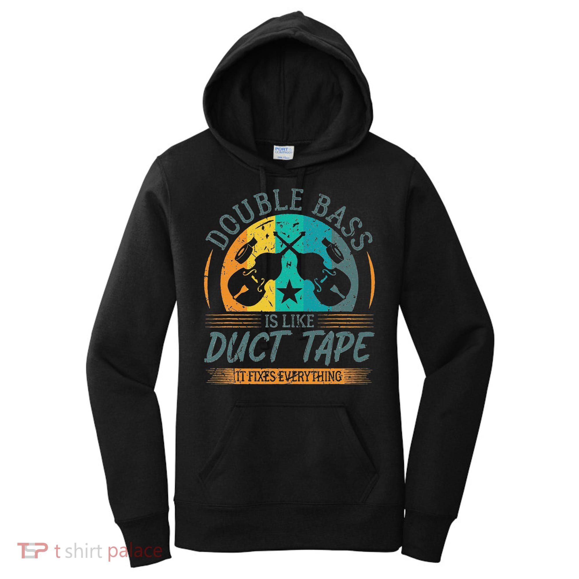 Double Bass Is Like Duct Tape Upright Bass Contrabass Player Women's Hoodie