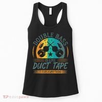 Double Bass Is Like Duct Tape Upright Bass Contrabass Player Women's Tank Top thumb 0