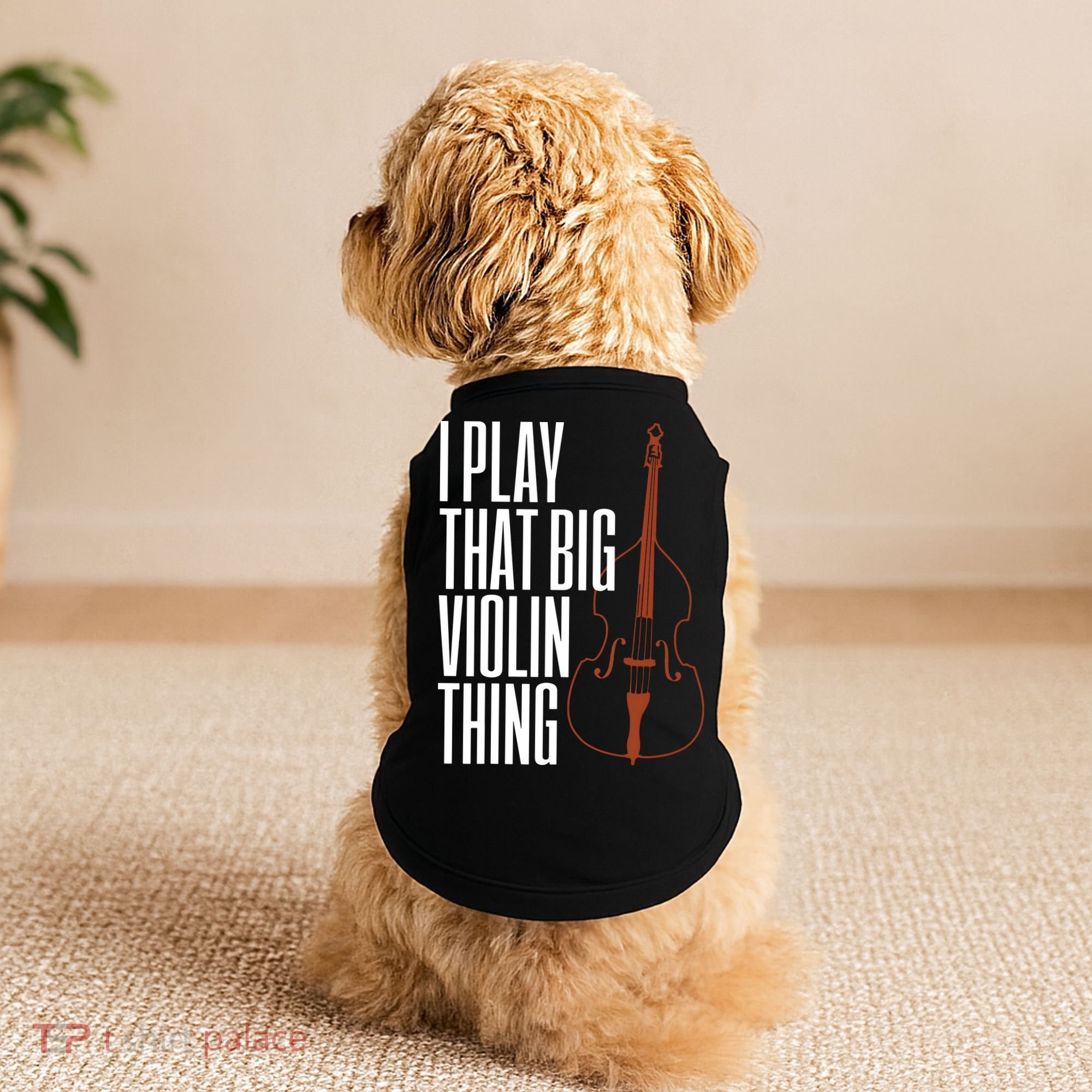 Double Bass I Play That Big Violin Thing Funny Gift Doggie Tank