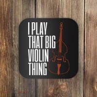 Double Bass I Play That Big Violin Thing Funny Gift Coaster thumb 0