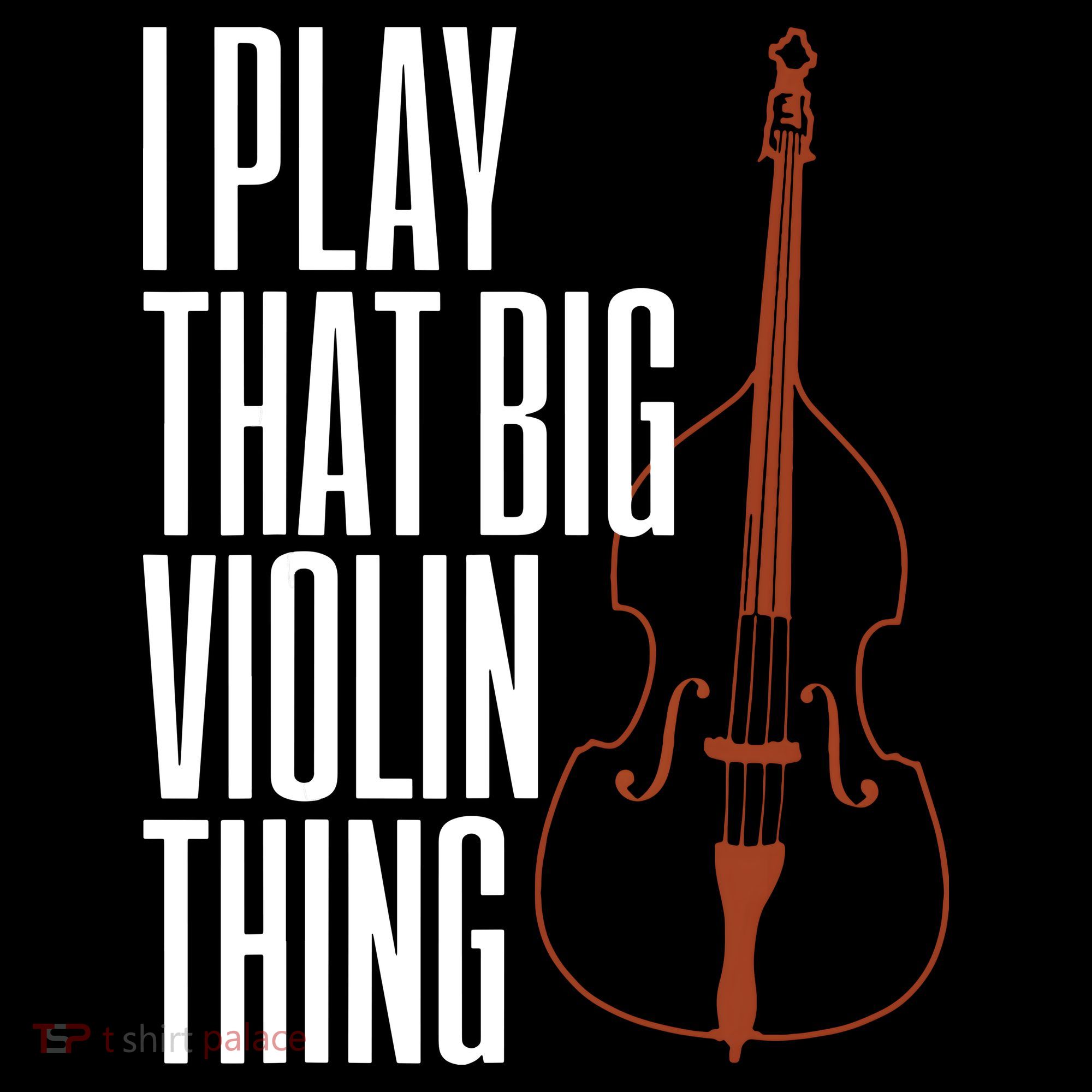 Double Bass I Play That Big Violin Thing Funny Gift Women's Hoodie