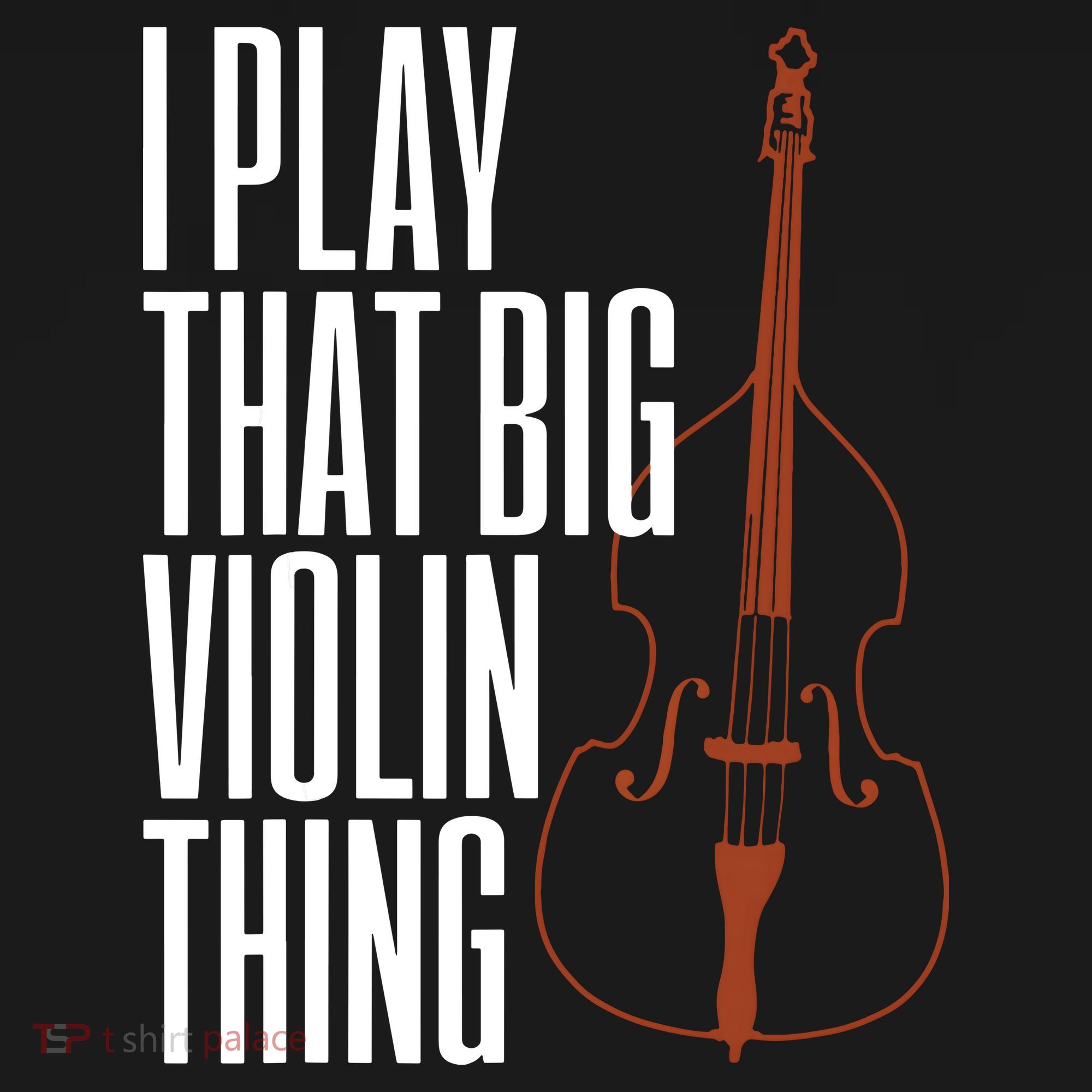 Double Bass I Play That Big Violin Thing Funny Gift Women's Tank Top