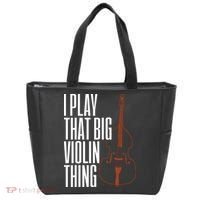 Double Bass I Play That Big Violin Thing Funny Gift Tote Bag thumb 0