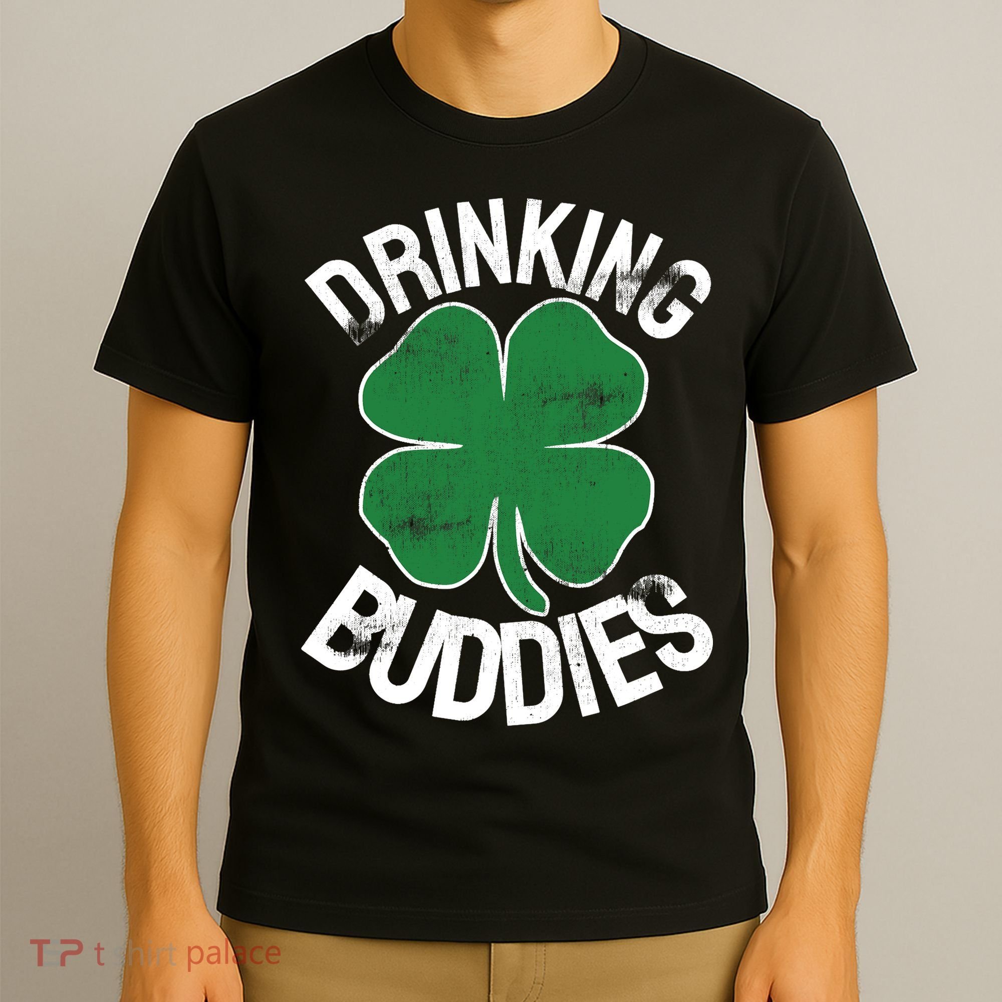 Drinking Buddies Irish Matching ST PATRICKS DAY Beer Drunk T-Shirt