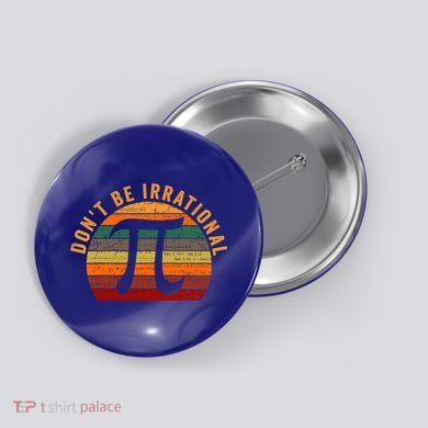 Don't Be Irrational Retro Vintage Symbol Gift Pi Day Math Teacher Gift Button