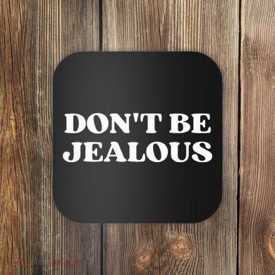 Dont Be Jealous Clothes Aesthetic 2000s Coaster
