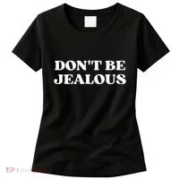 Dont Be Jealous Clothes Aesthetic 2000s Women's T-Shirt thumb 0