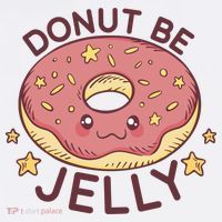 Donut Be Jelly Cute Funny T-Shirt thumb 7