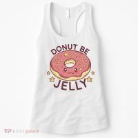 Donut Be Jelly Cute Funny Women's Tank Top thumb 0