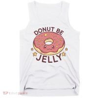 Donut Be Jelly Cute Funny Tank Top thumb 0