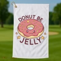 Donut Be Jelly Cute Funny Golf Towel thumb 1