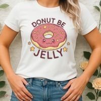 Donut Be Jelly Cute Funny Women's T-Shirt thumb 2